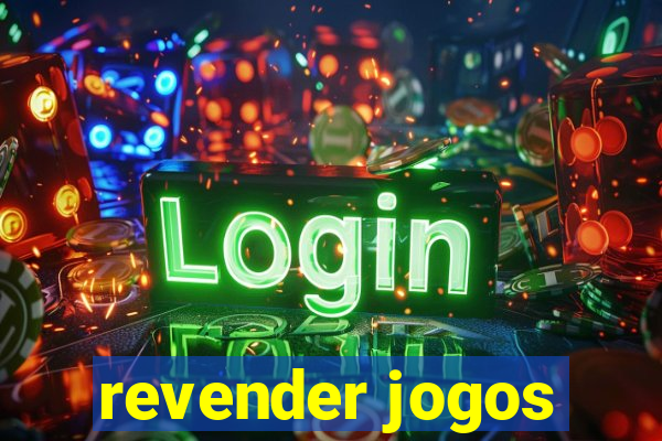 revender jogos